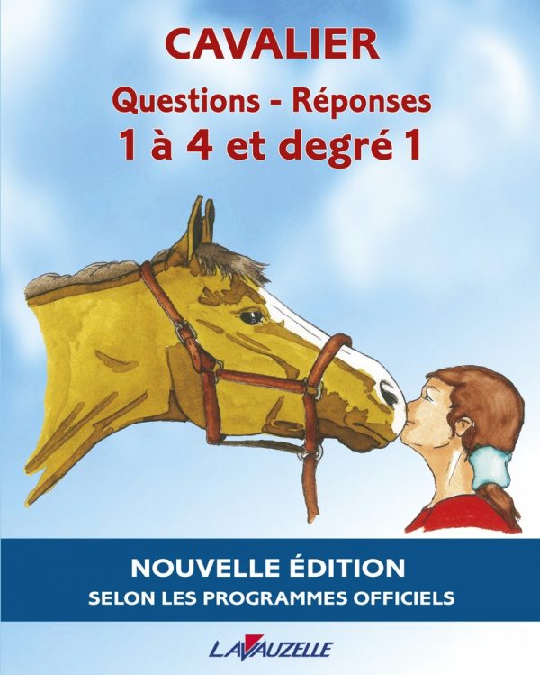 LAVAUZELLE - QUESTIONS/REPONSES CAVALIER 1 à 4 & Degré 1