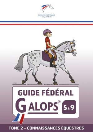 GUIDE FEDERAL FFE GALOP 5 à 9 TOME 2