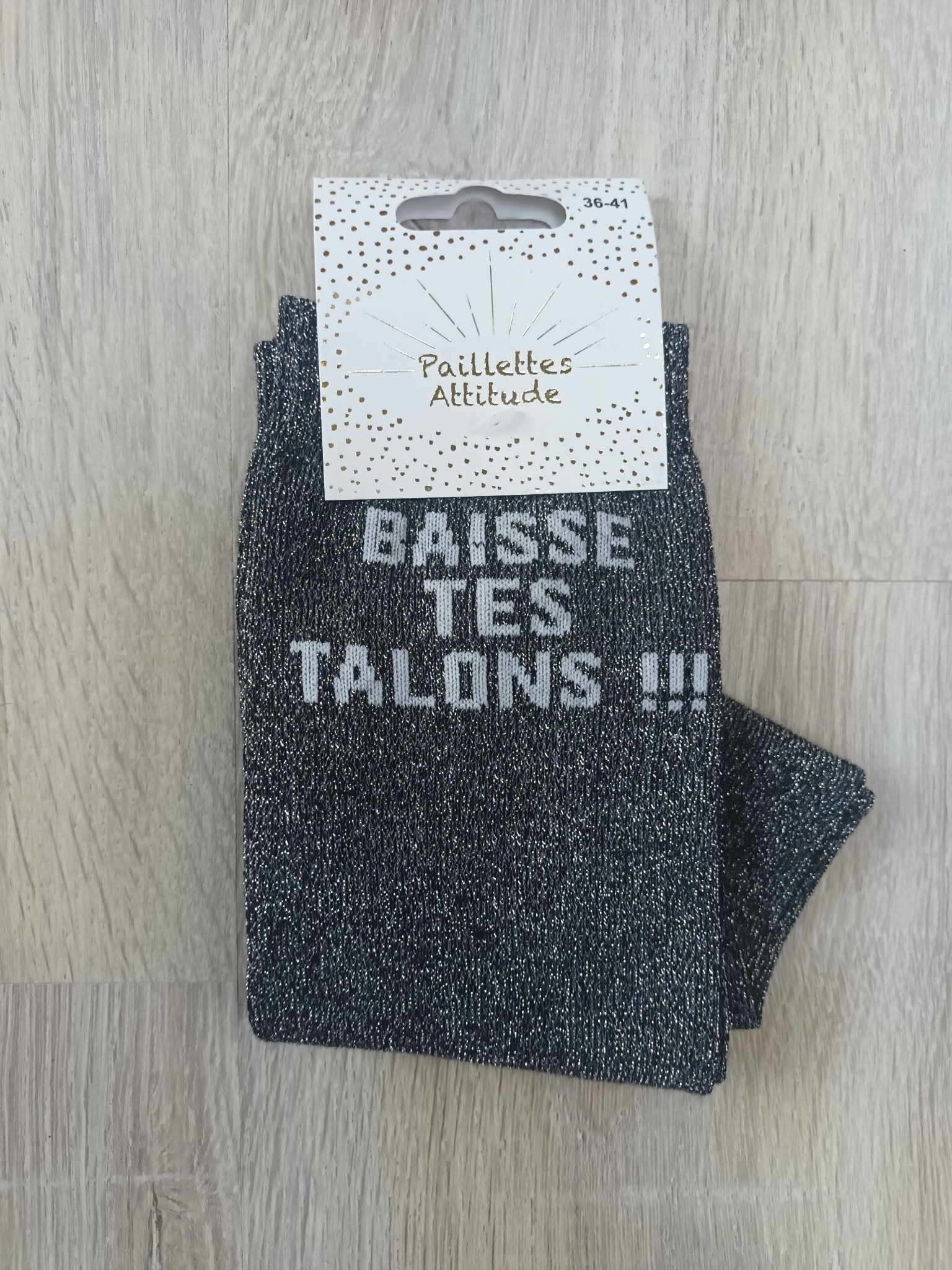 PAILLETTES ATTITUDE - Chaussettes paillettes "Baisse tes talons !!!"